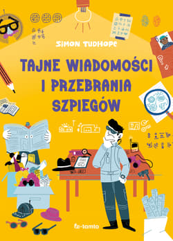Tajne wiadomości i przebrania szpiegów - Simon Tudhope