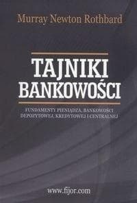 Tajniki bankowości - Rothbard Murray Newton