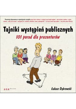 Tajniki wystąpień publicznych. 101 porad dla prezenterów - ebook - Łukasz  Dąbrowski