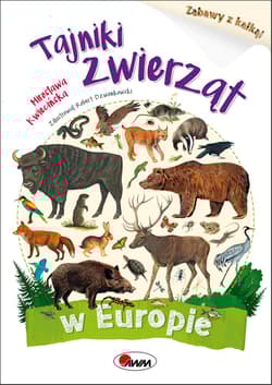 Tajniki zwierząt w Europie Zabawy z kalką - Kwiecińska Mirosława