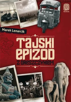 Tajski epizod z dreszczykiem - ebook - Lenarcik Marek