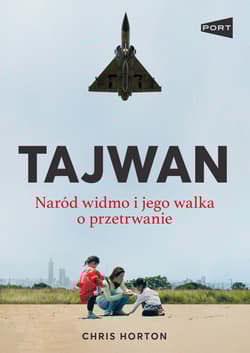 Tajwan. Naród widmo - Chris Horton