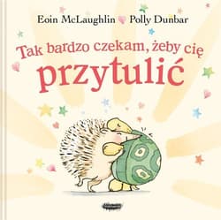 Tak bardzo czekam, żeby cię przytulić - Eoin  McLaughlin