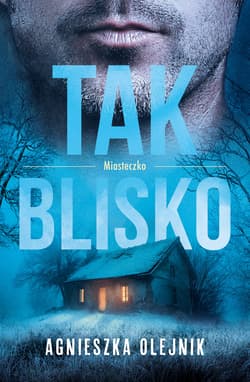 Tak blisko - ebook - Agnieszka Olejnik