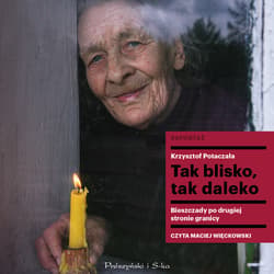 Tak blisko, tak daleko - audiobook - Krzysztof Potaczała