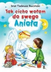 Tak cicho wołam do swego Anioła - br. Tadeusz Ruciński FSC