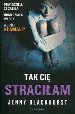 Tak Cię straciłam - Jenny Blackhurst