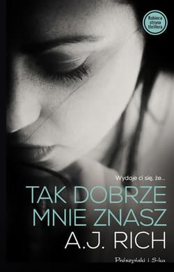 Tak dobrze mnie znasz - A.J. Rich