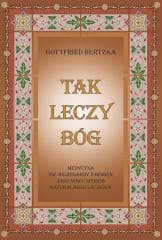 Tak leczy Bóg - Gottfried Hertzka