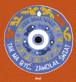 Tak ma być zawołał świat - Nyhus Kaia Dahle