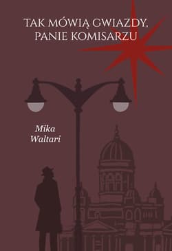 Tak mówią gwiazdy, panie komisarzu. Komisarz Palmu. Tom 3 - Waltari Mika