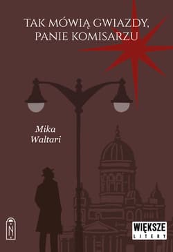 Tak mówią gwiazdy, panie komisarzu. Komisarz Palmu. Tom 3. Większe litery - Waltari Mika