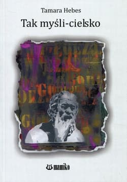 Tak myśli-cielsko - Tamara Hebes