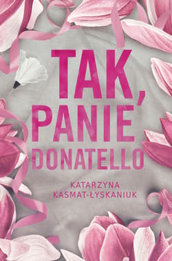 Tak, Panie Donatello - Katarzyna Kasmat-Łyskaniuk