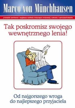 Tak poskromisz swojego wewnętrznego lenia Od najgorszego wroga do najlepszego przyjaciela - Munchhausen  Marco