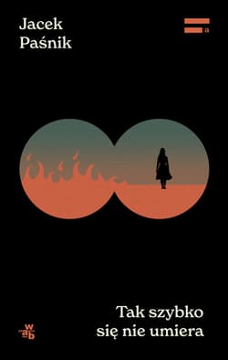 Tak szybko się nie umiera. Archipelagi - Jacek Paśnik