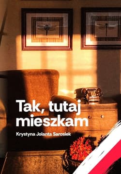 Tak, tutaj mieszkam - Sarosiek Krystyna Jolanta