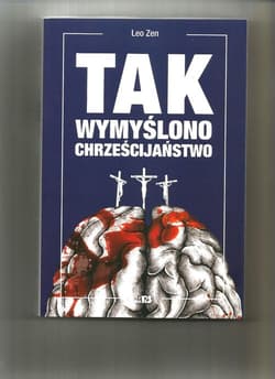 Tak wymyślono chrześcijaństwo