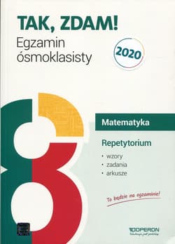 Tak, zdam! Egzamin ósmoklasisty 2020 Matematyka Repetytorium Szkoła podstawowa - Pająk Małgorzata, Konstantynowicz Anna