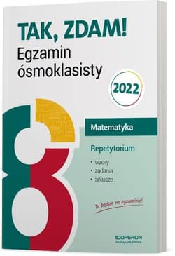 Tak, zdam! Egzamin ósmoklasisty 2022 Matematyka Repetytorium Szkoła podstawowa - Pająk Małgorzata, Konstantynowicz Anna