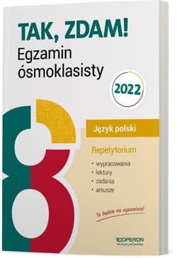 Tak zdam  Egzamin ósmoklasisty 2024 Repetytorium Wypracowania, lektury, zadania, arkusze Język polski