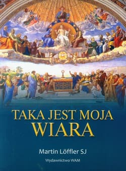Taka jest moja wiara - Martin Loffler