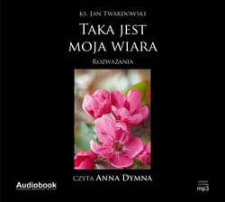 Taka jest moja wiara - audiobook - ks. Jan Twardowski