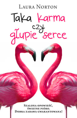 Taka karma czy głupie serce - ebook - Laura Norton