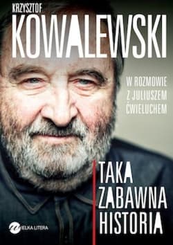Taka zabawna historia - Juliusz Ćwieluch, Kowalewski Krzysztof