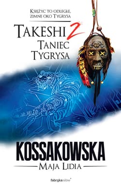 Takeshi 2. Taniec Tygrysa - ebook - Maja Lidia  Kossakowska