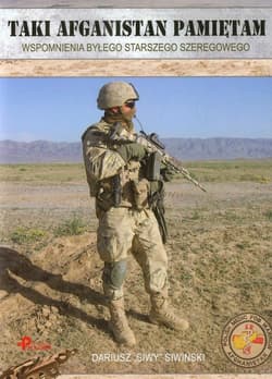 Taki Afganistan pamiętam Wspomnienia byłego starszego szeregowca - Dariusz Siwiński