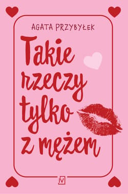 Takie rzeczy tylko z mężem - Agata Przybyłek