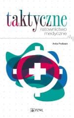 Taktyczne ratownictwo medyczne - Anita Podlasin