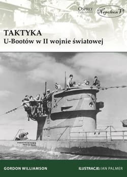 Taktyka U-Bootów w II wojnie światowej - Gordon Williamson