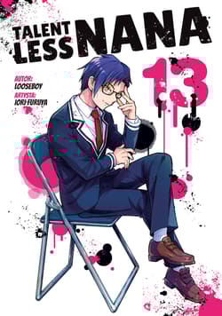 Talentless Nana. Tom 13 - Looseboy, lori Furuya