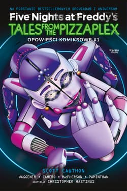 Tales from the pizzaplex graphic novel. Five nights at Freddy's. Tom 1 - Scott Cawthon