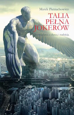 Talia pełna jokerów Opowiadania z duszą i nadzieją - Marek Pietrachowicz