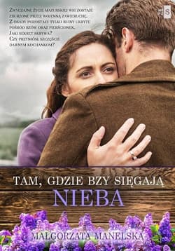 Tam, gdzie bzy sięgają nieba Wielkie Litery - Małgorzata Manelska