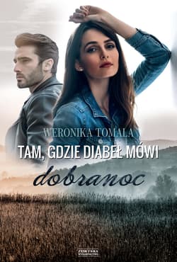 Tam, gdzie diabeł mówi dobranoc - ebook - Weronika Tomala