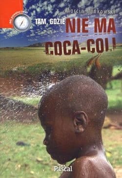 Tam gdzie nie ma coca coli