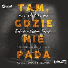 Tam, gdzie nie pada audiobook - Michael Sowa