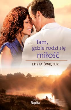 Tam, gdzie rodzi się miłość - ebook