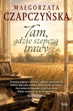 Tam, gdzie szepczą trawy - Małgorzata Czapczyńska