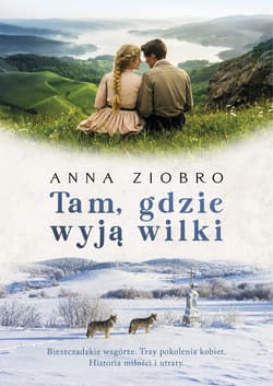 Tam, gdzie wyją wilki - Anna Ziobro