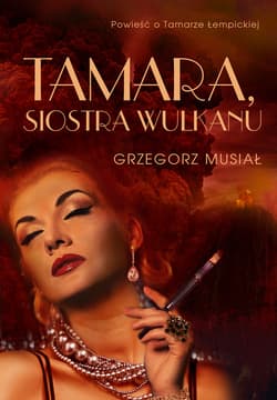 Tamara, siostra wulkanu - ebook - Grzegorz Musiał