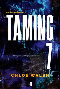 Taming 7. Boys of Tommen. Tom 5 - Chloe Walsh