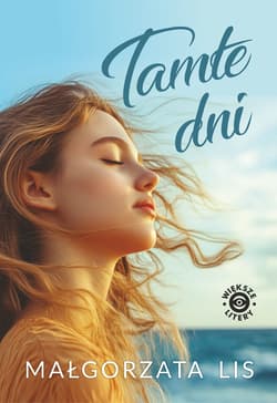Tamte dni (większe lietry) - Lis Małgorzata