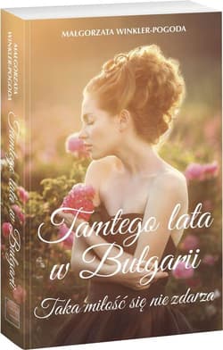 Tamtego lata w Bułgarii Taka miłość się nie zdarza