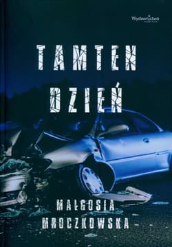 Tamten dzień - Małgosia Mroczkowska