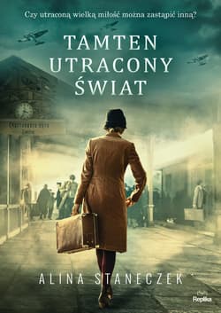 Tamten utracony świat - ebook - Alina Staneczek
